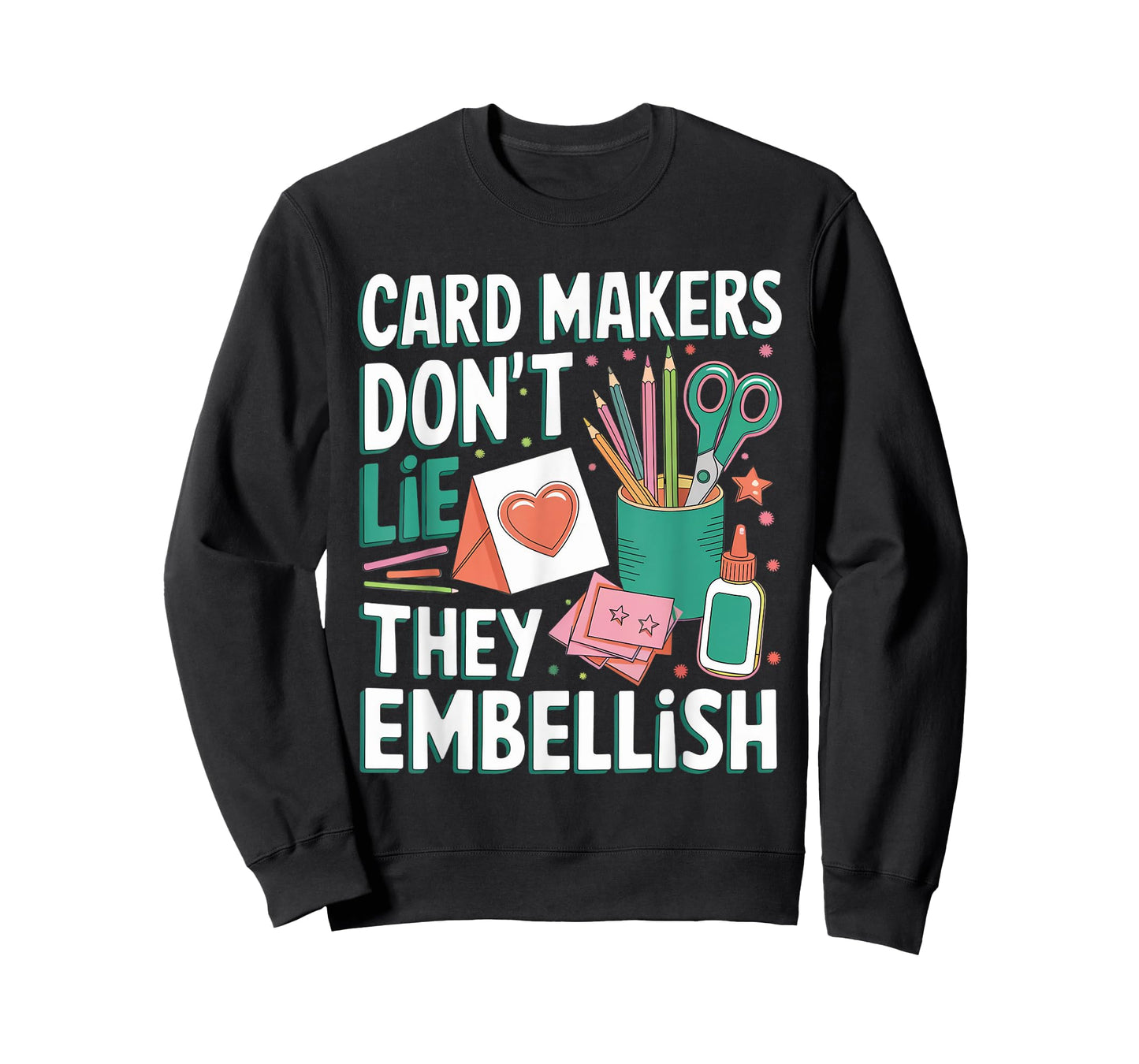 Cardmakers Don't Lie Cardmaking Crafter Scrapbook Card Maker T-Shirt