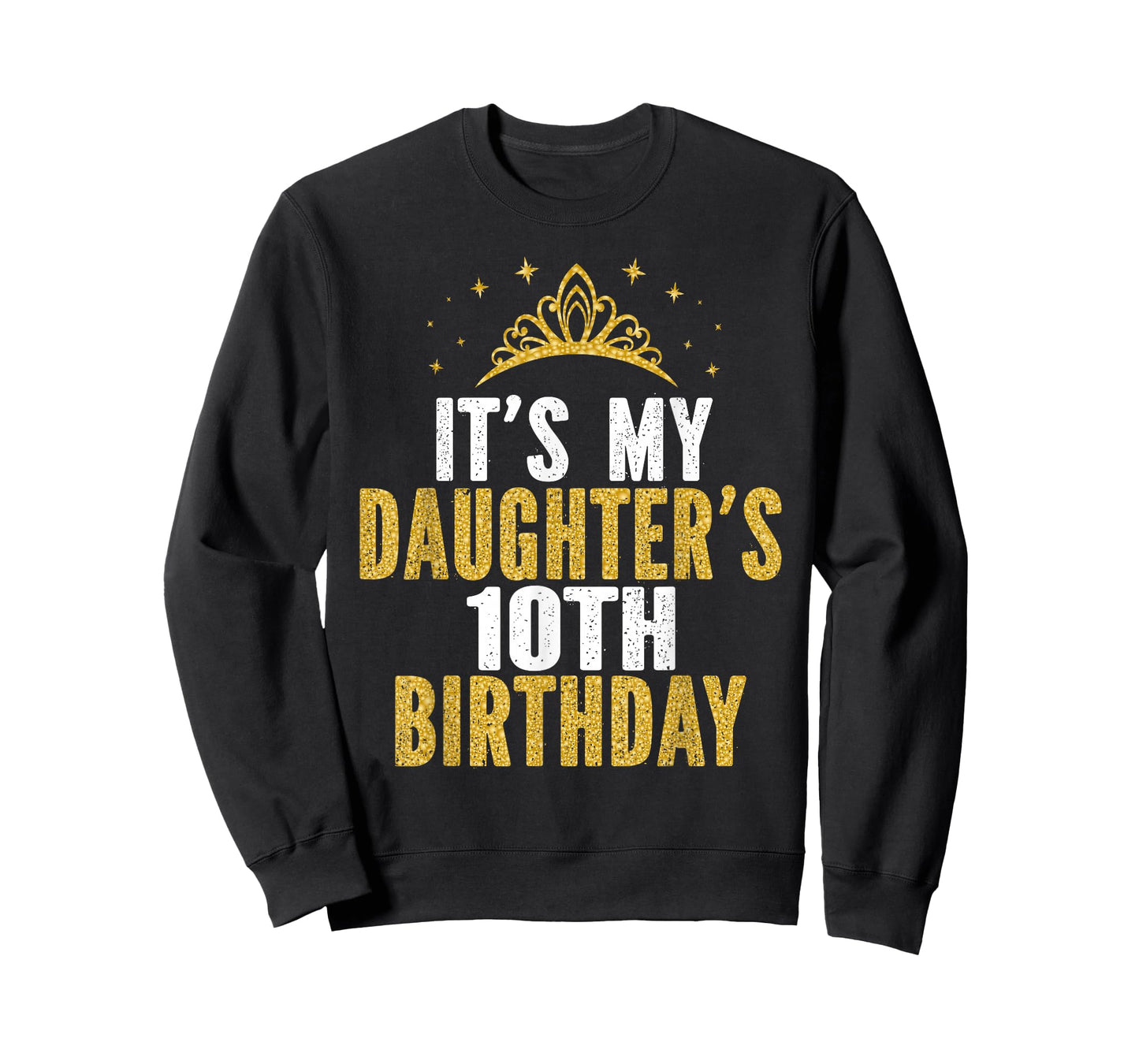 It's My Daughter's 10th Birthday Idea For 10 Years Old Girl T-Shirt