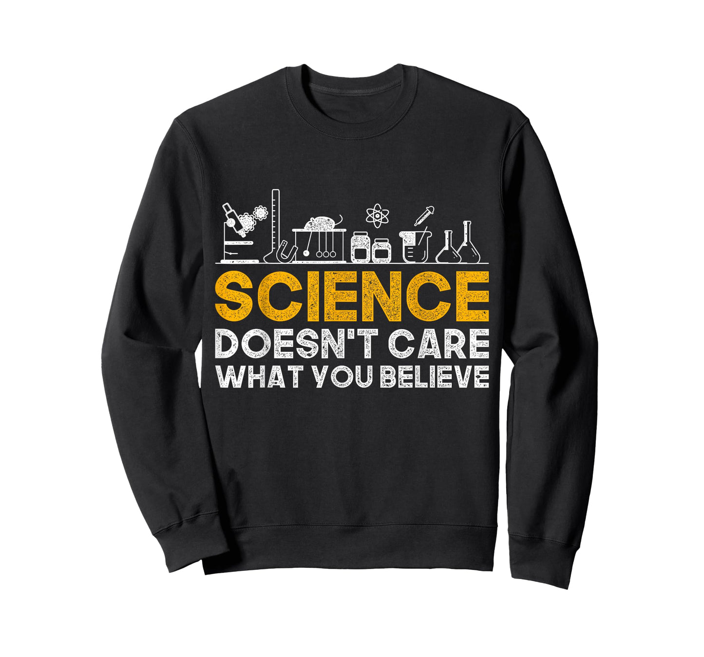 Science Doesnt Care What You Believe Science T-Shirt