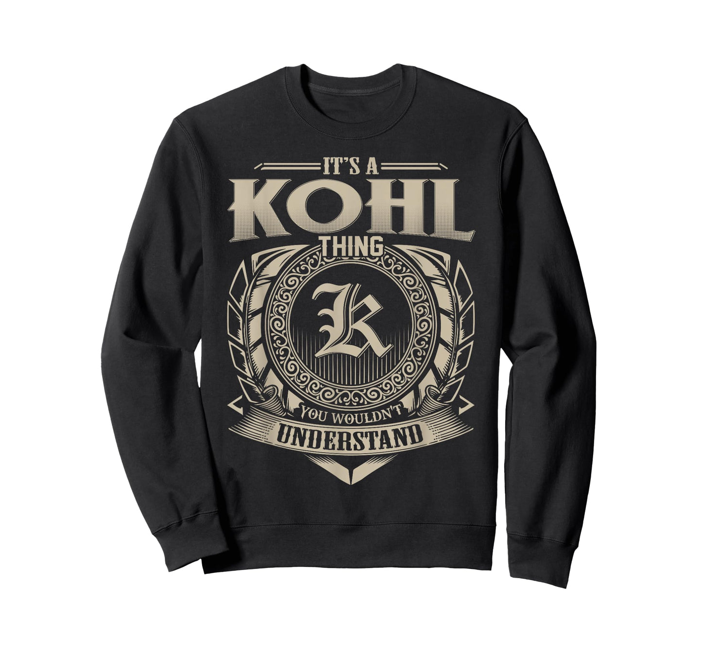 It's A KOHL Thing You Wouldn't Understand Name Vintage T-Shirt