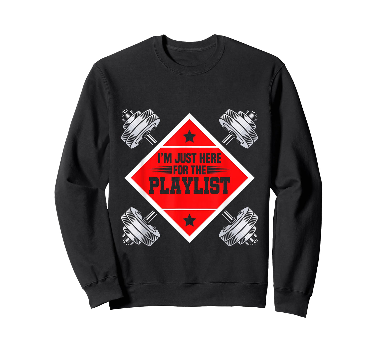 Workout Playlist I'm Just Here For The Playlist Fitness Gym T-Shirt
