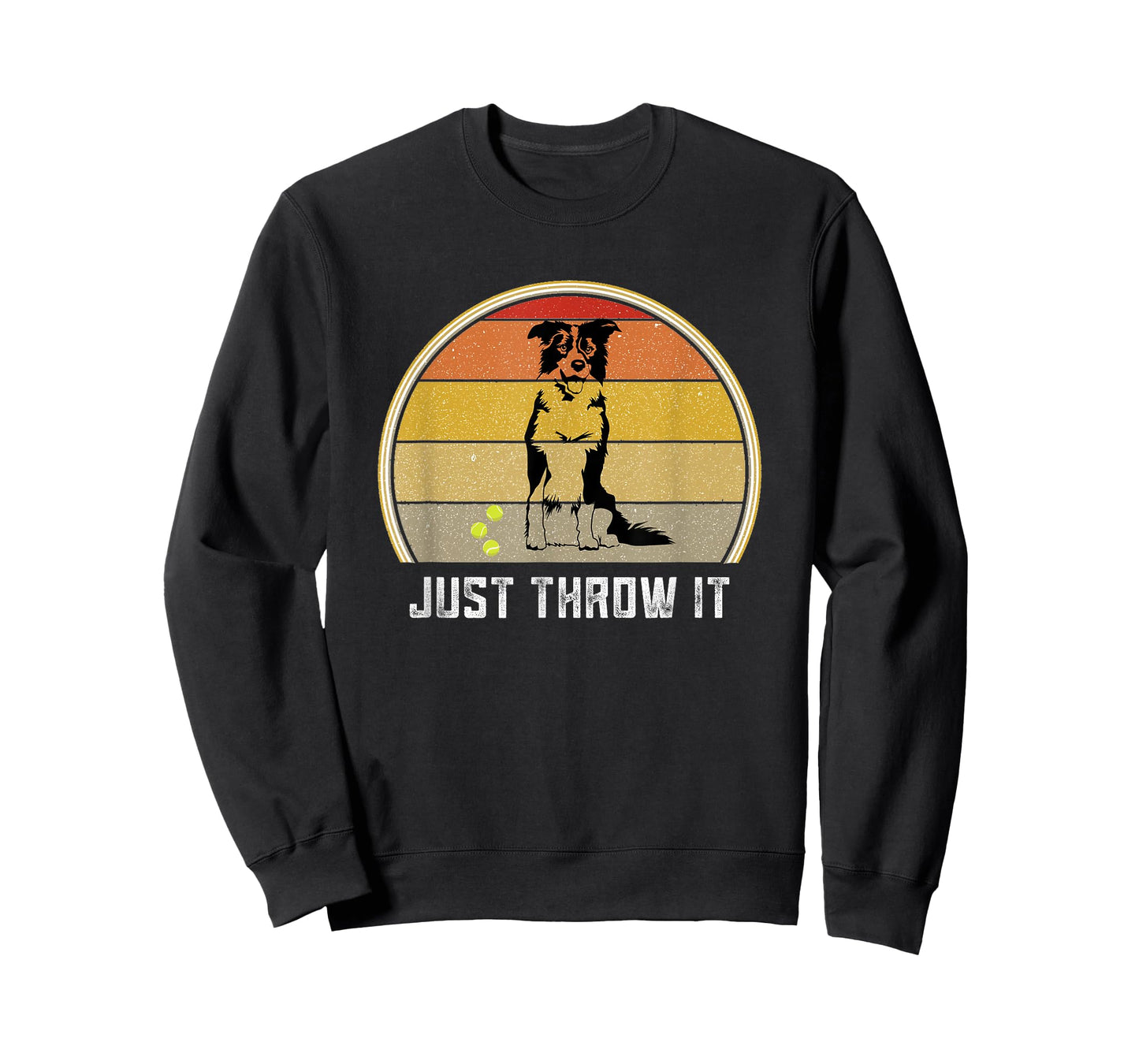 Just Throw It Border Collie Women Men Herding Dog Ball Fetch T-Shirt