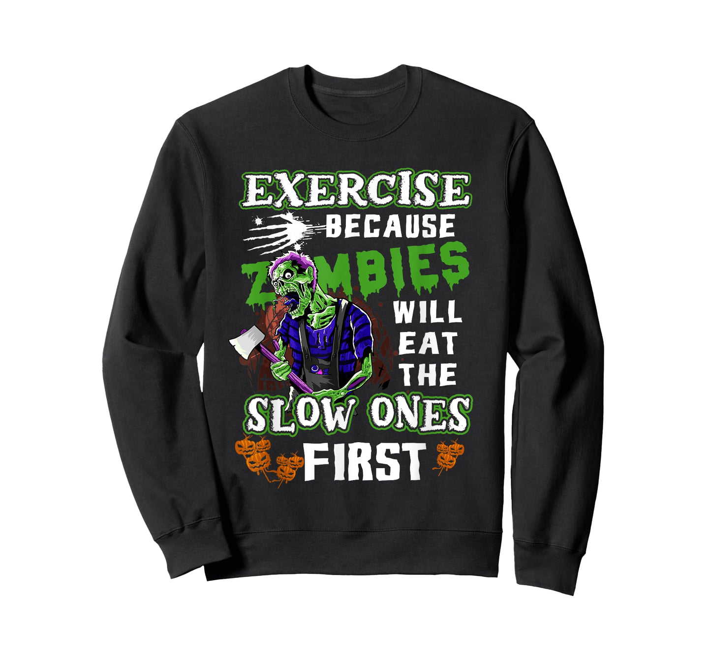 Exercise Because Zombies Will Eat Slow Ones First Halloween T-Shirt