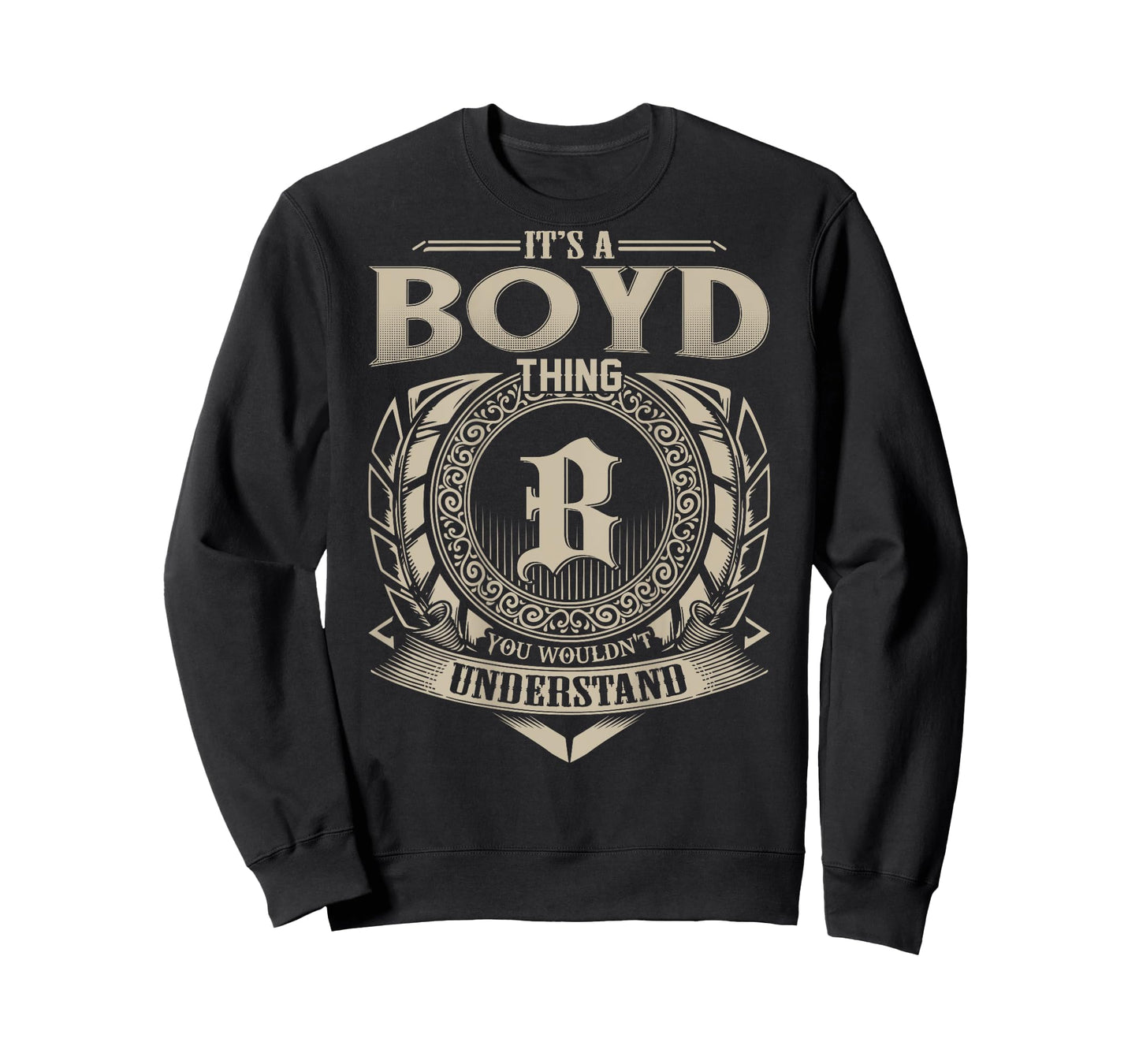 It's A BOYD Thing You Wouldn't Understand Funny Family Name T-Shirt