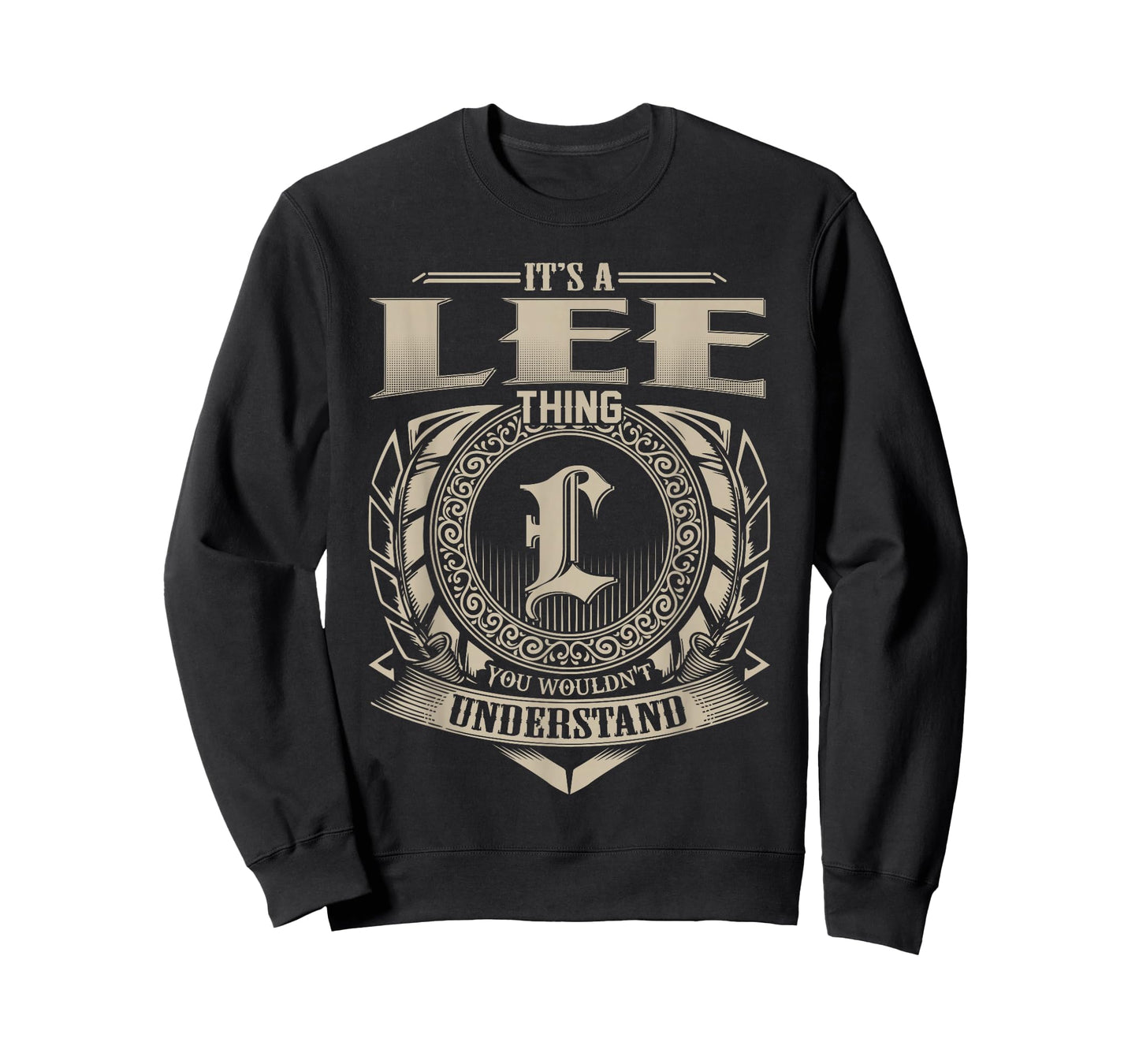 It's A LEE Thing You Wouldn't Understand Funny Name T-Shirt