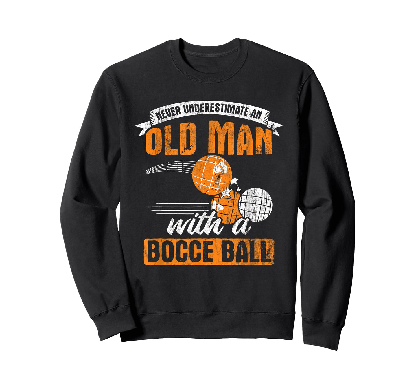 Never Underestimate an Old Man with A Bocce Ball T-Shirt