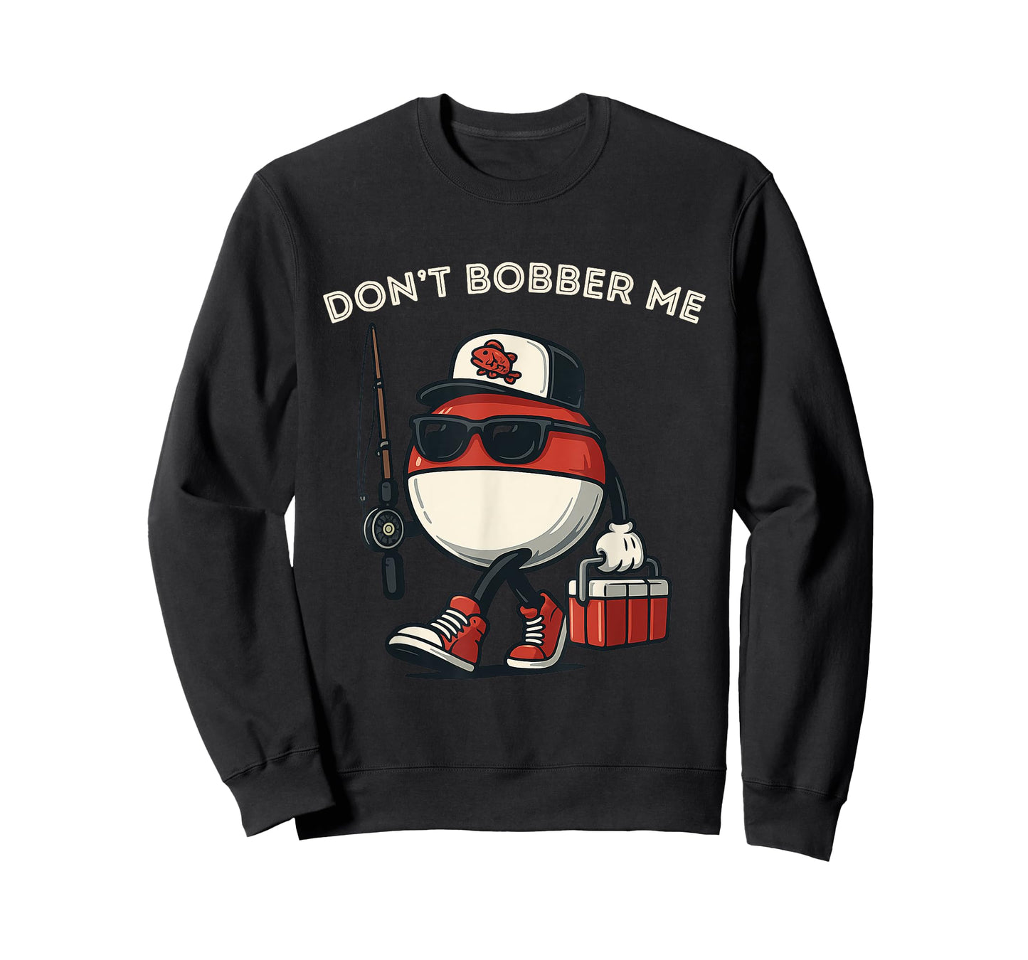 Don't Bobber Me Funny Fishing Bobbers T-Shirt