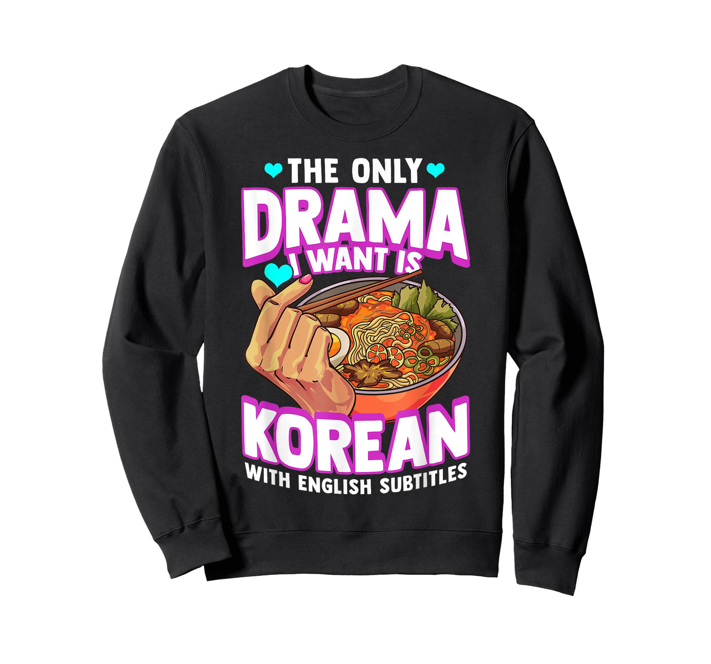 The Only Drama I Want Is Korean With English Subtitles K-POP T-Shirt
