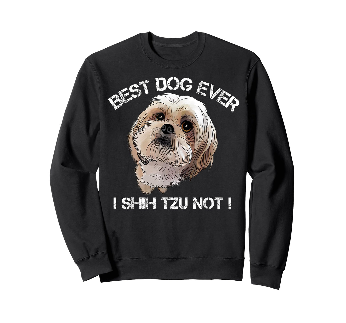 Shih Tzu T Shirt Funny Dog Pet Best Dog Ever Gift Birthday T-Shirt