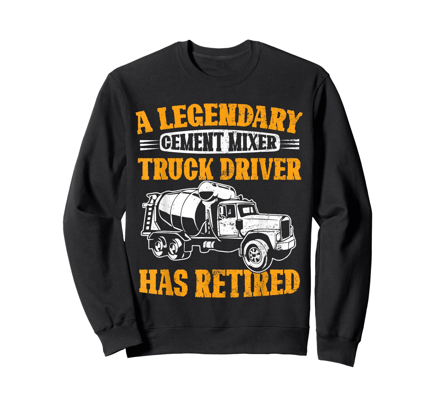 A Legendary Cement Mixer Truck Driver Has Retired Retirement T-Shirt