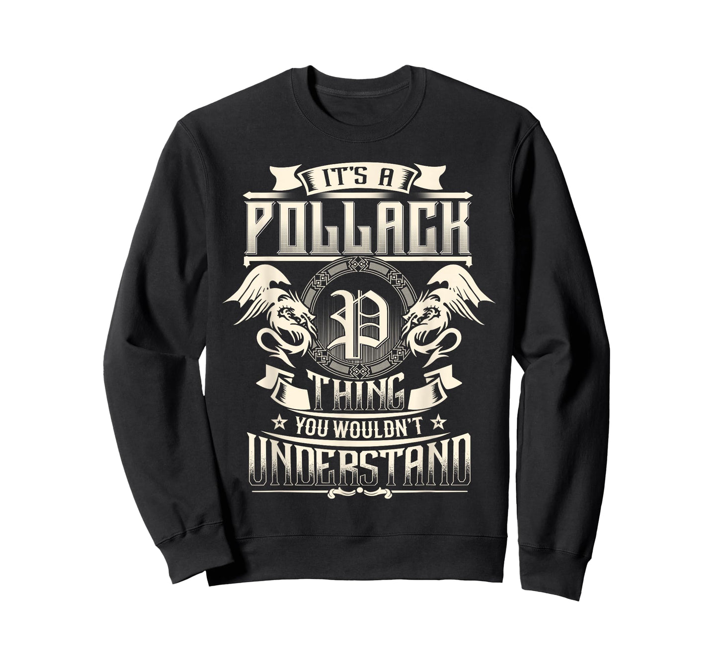 It's A POLLACK Thing You Wouldn't Understand Family Name T-Shirt
