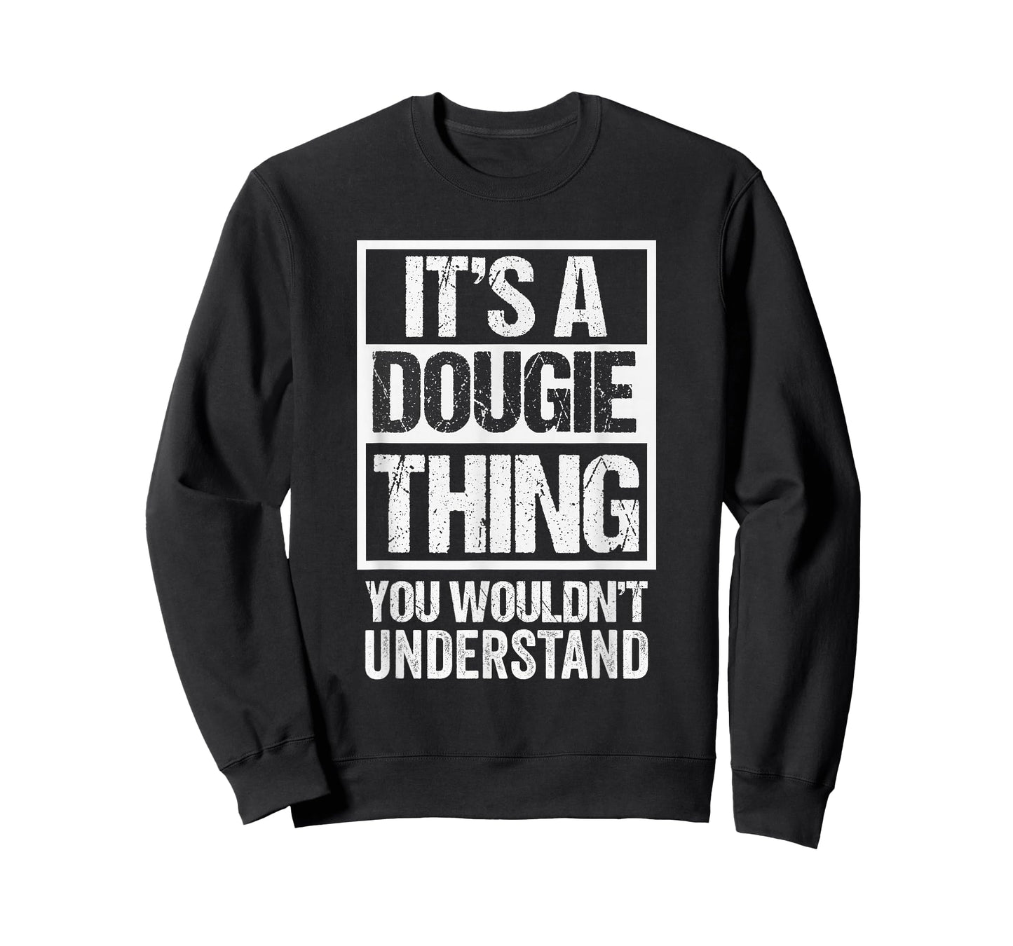 It's A Dougie Thing You Wouldn't Understand T-Shirt