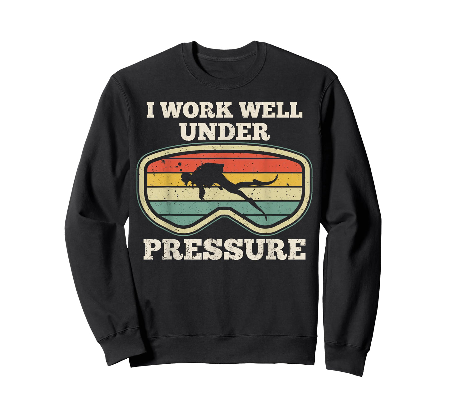 I Work Well Pressure Distressed Scuba Diving Diver T-Shirt