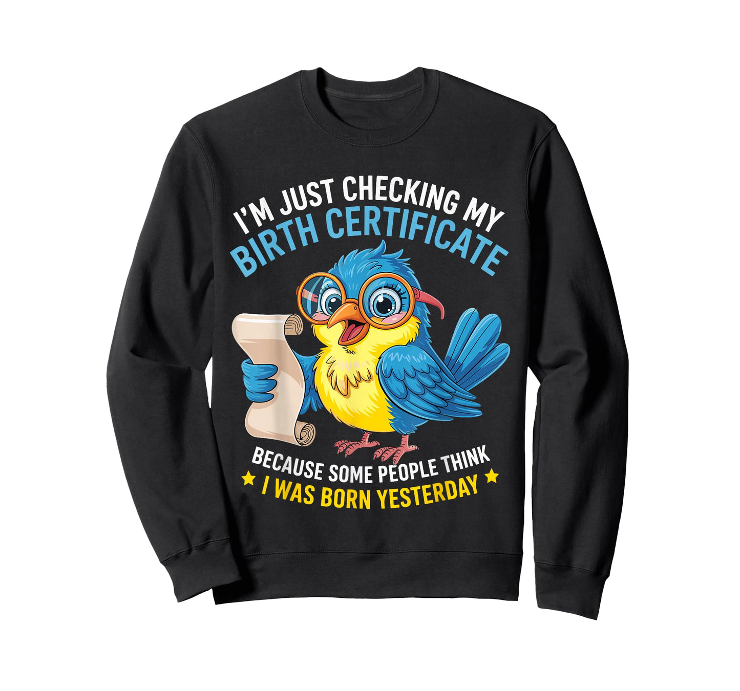 Duck I'm Just Checking My Birth Certificate Born Yesterday T-Shirt