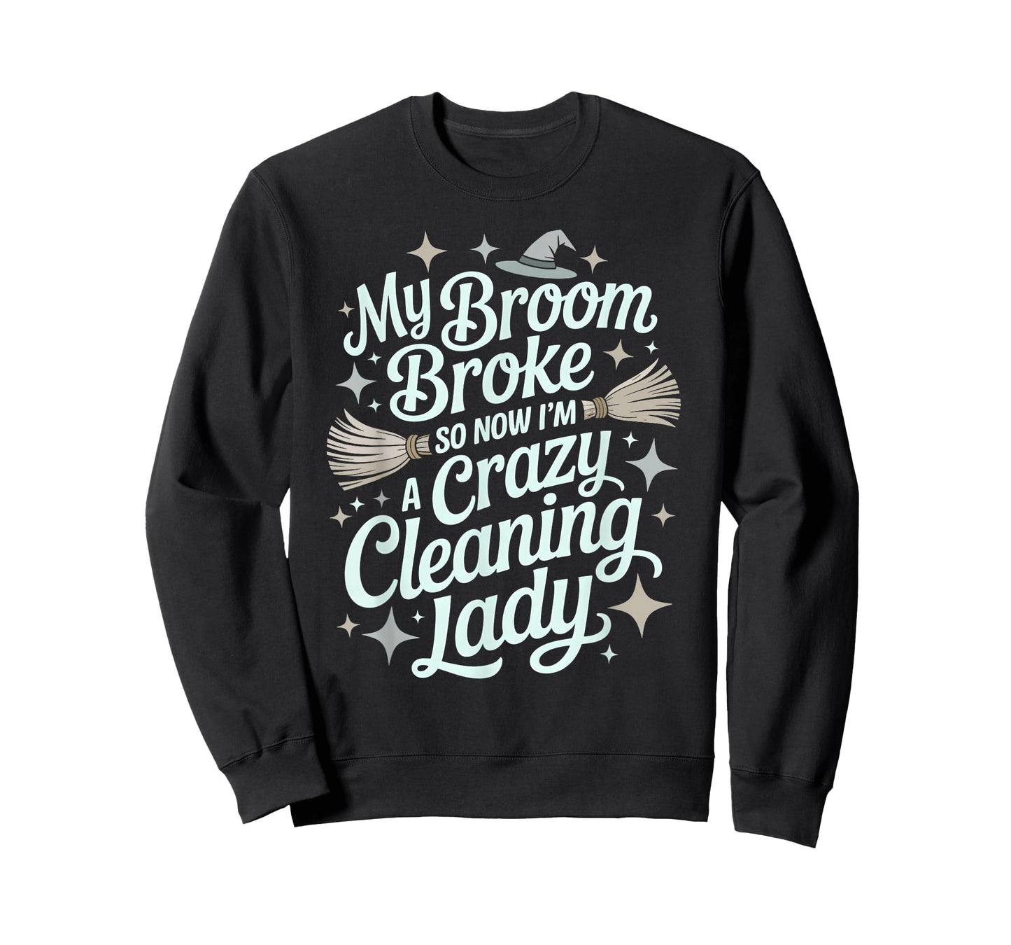 Funny Cleaning Lady Witch Broom Broke Janitor Ninja Clean T-Shirt