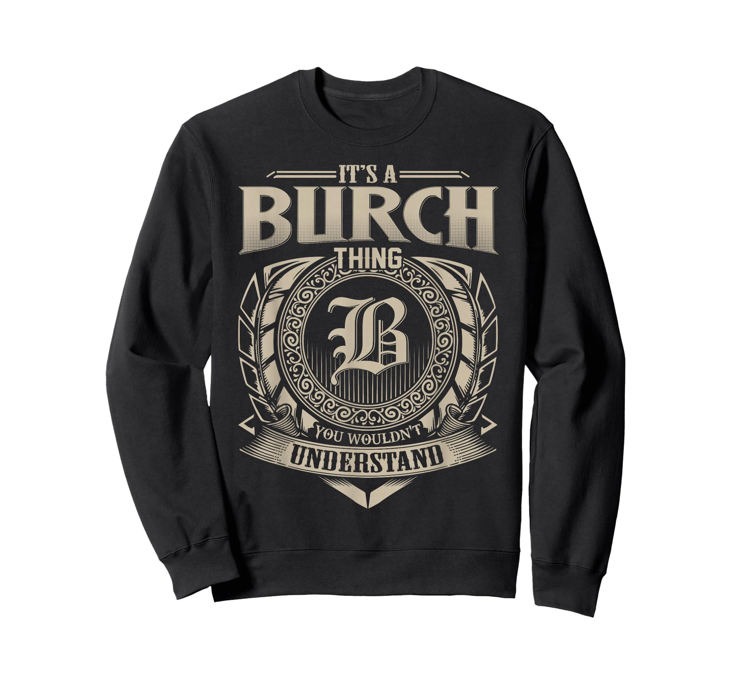 It's A BURCH Thing You Wouldn't Understand Name Vintage T-Shirt