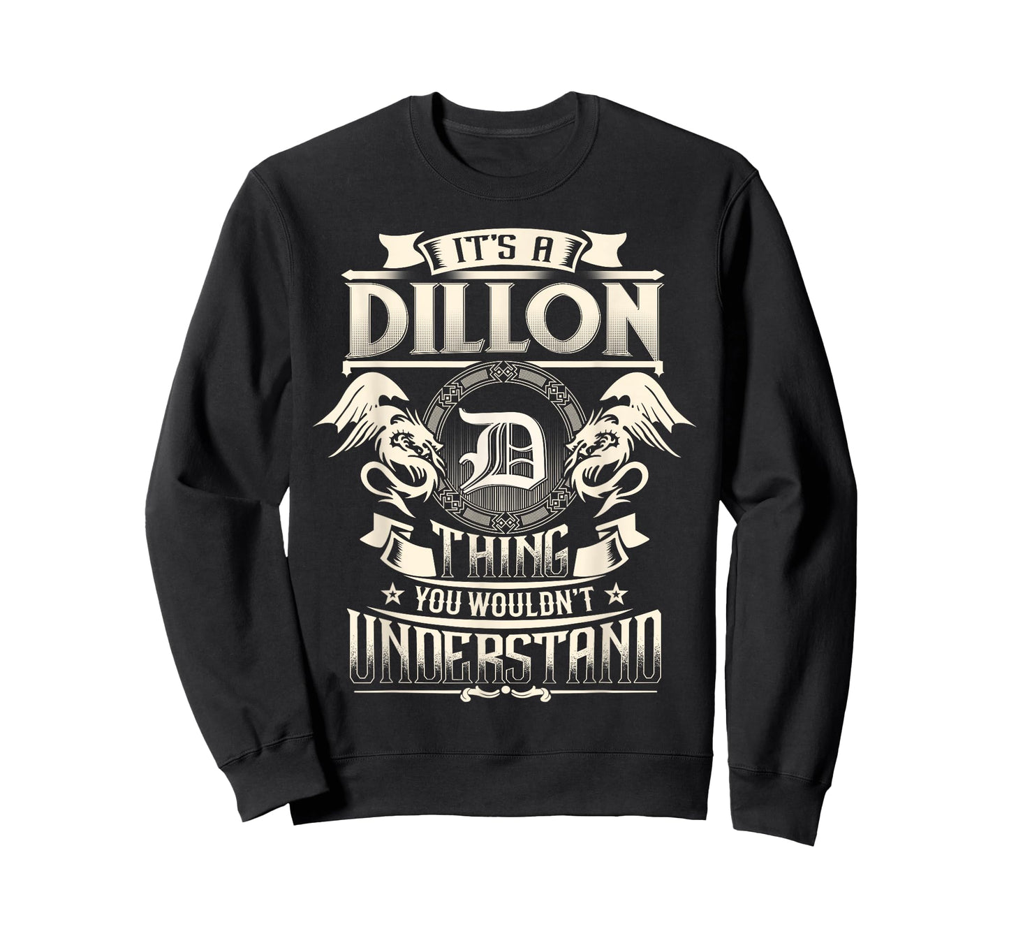 It's A DILLON Thing You Wouldn't Understand Family Name T-Shirt