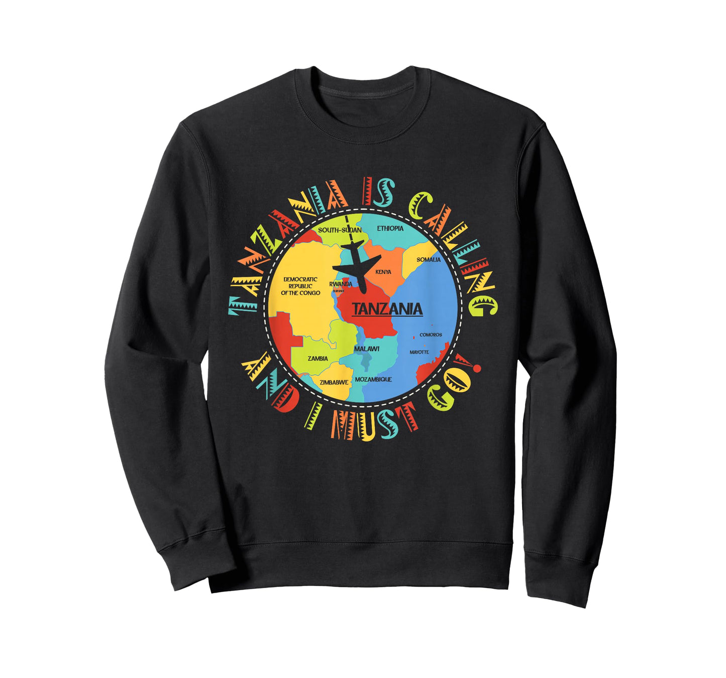 East Africa - Tanzania Is Calling And I Must Go - Tanzania T-Shirt