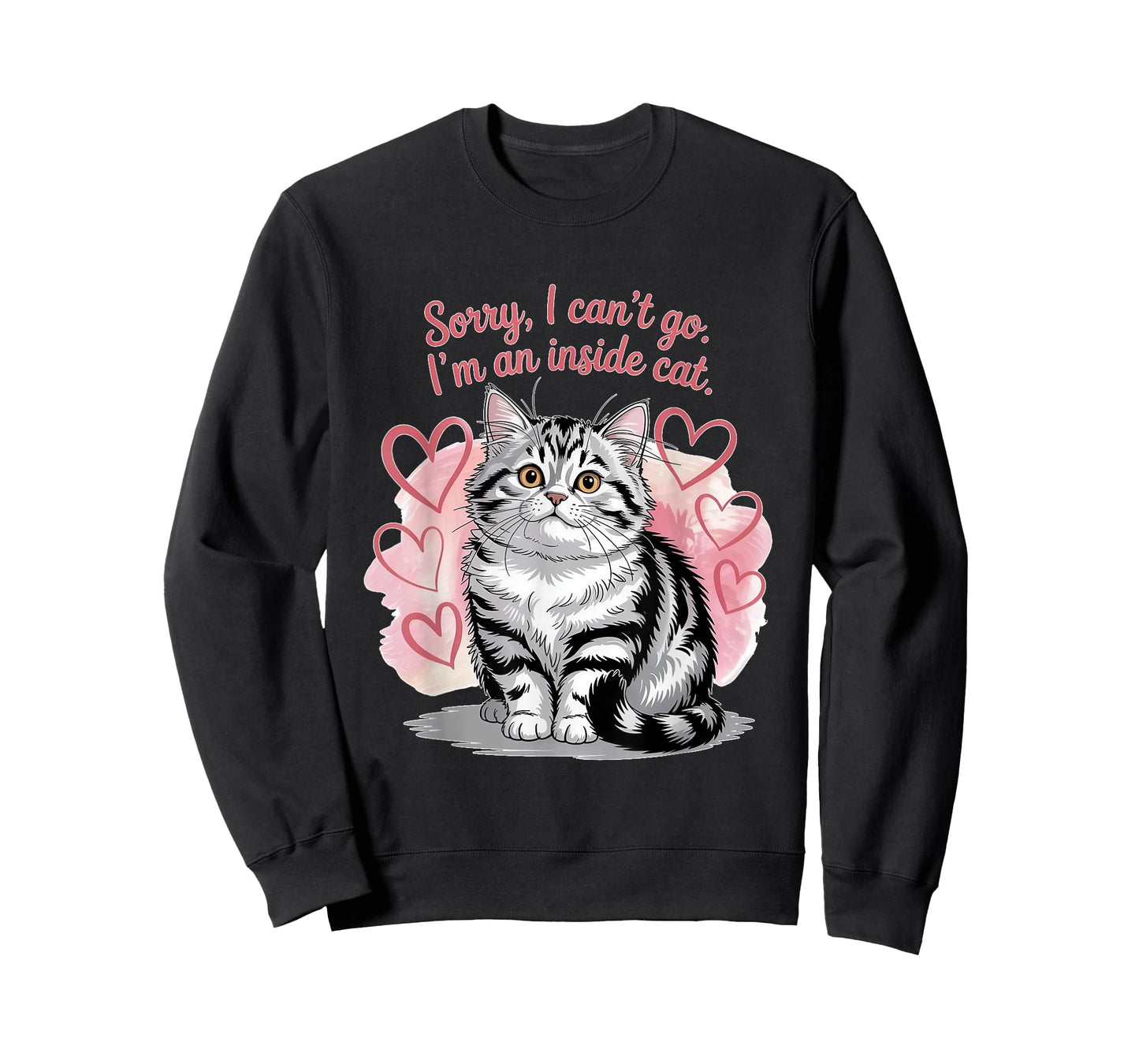 Sorry I can’t go I’m an inside cat T-Shirt