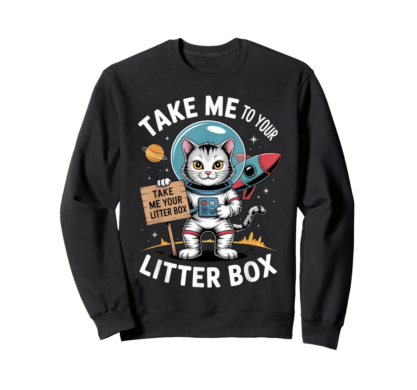 Take Me to Your Litter Box Funny Alien Cat Space Cat T-Shirt