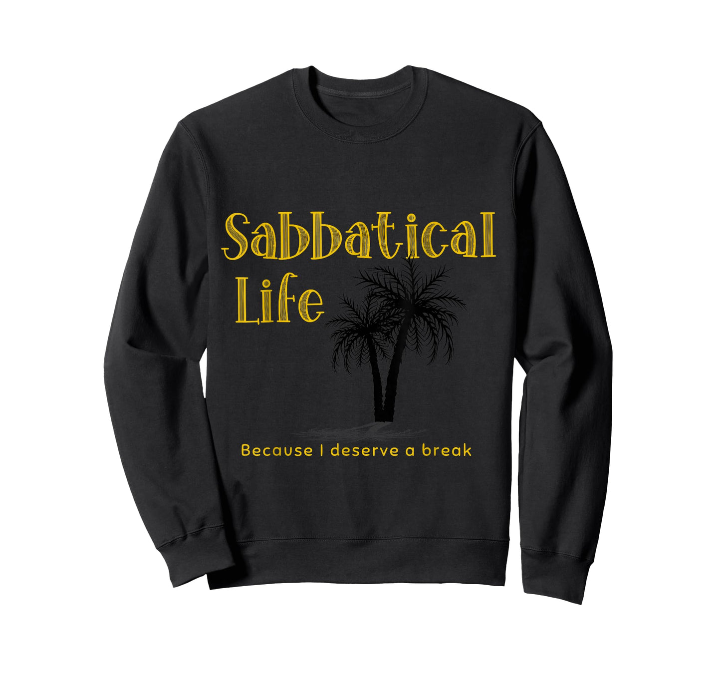Sabbatical Life for Gap Year Break from Work Year Off T-Shirt