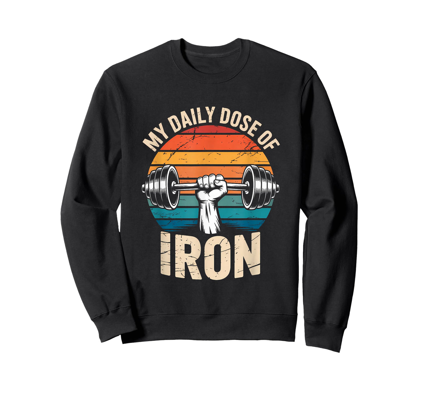 Daily Dose of Iron Funny Weightlifting Gym Workout T-Shirt
