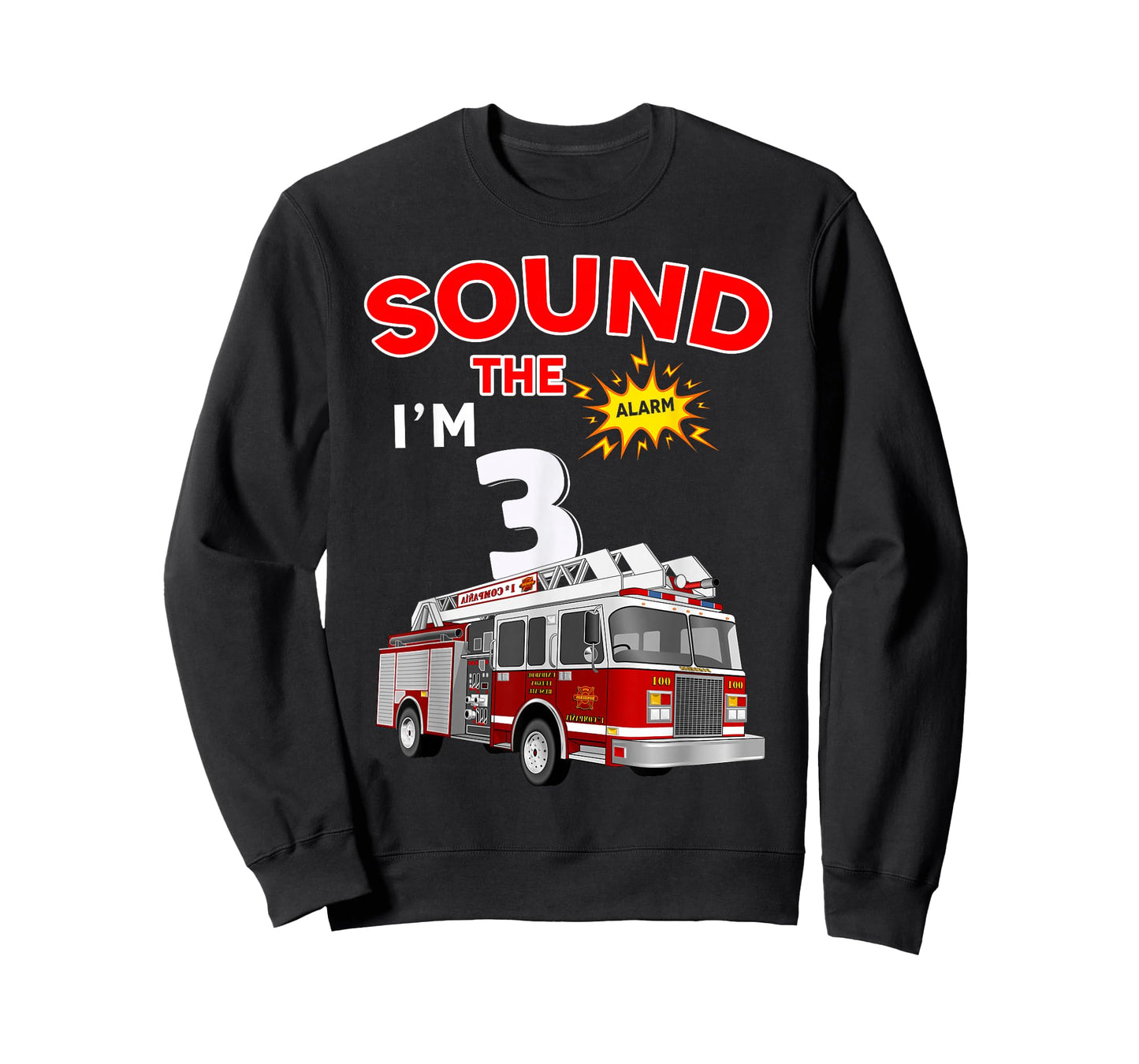 Sound the Alarm I'm 3! Kids Fire Truck Firefighter Birthday T-Shirt