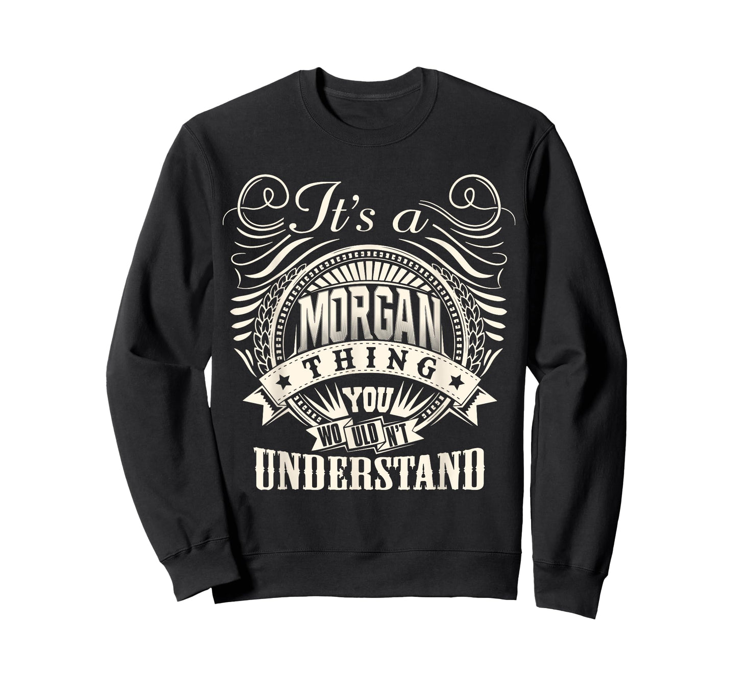 It's A MORGAN Thing You Wouldn't Understand MORGAN Family T-Shirt