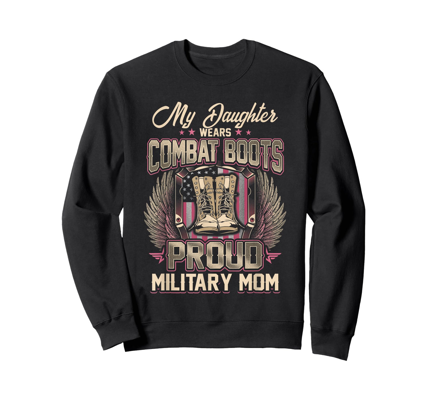 My Daughter Wears Combat Boots Proud Military Mom T-Shirt