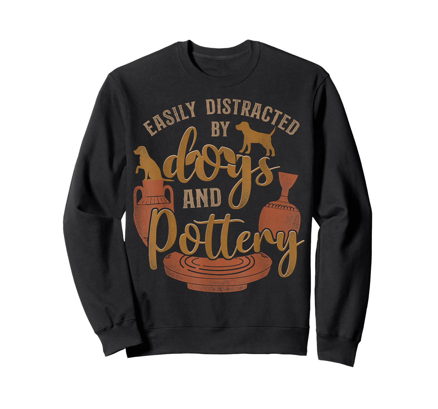 Pottery Ceramics Artist Dog Easily Distracted By Dogs And T-Shirt