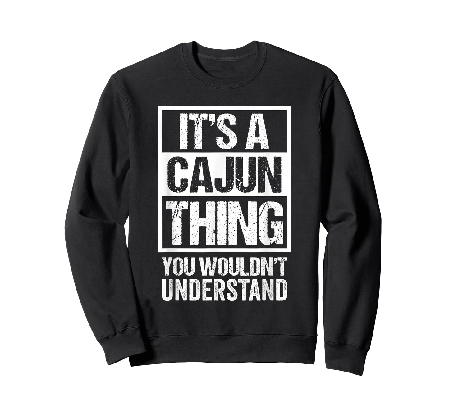 It's A Cajun Thing You Wouldn't Understand Cajuns Louisiana T-Shirt