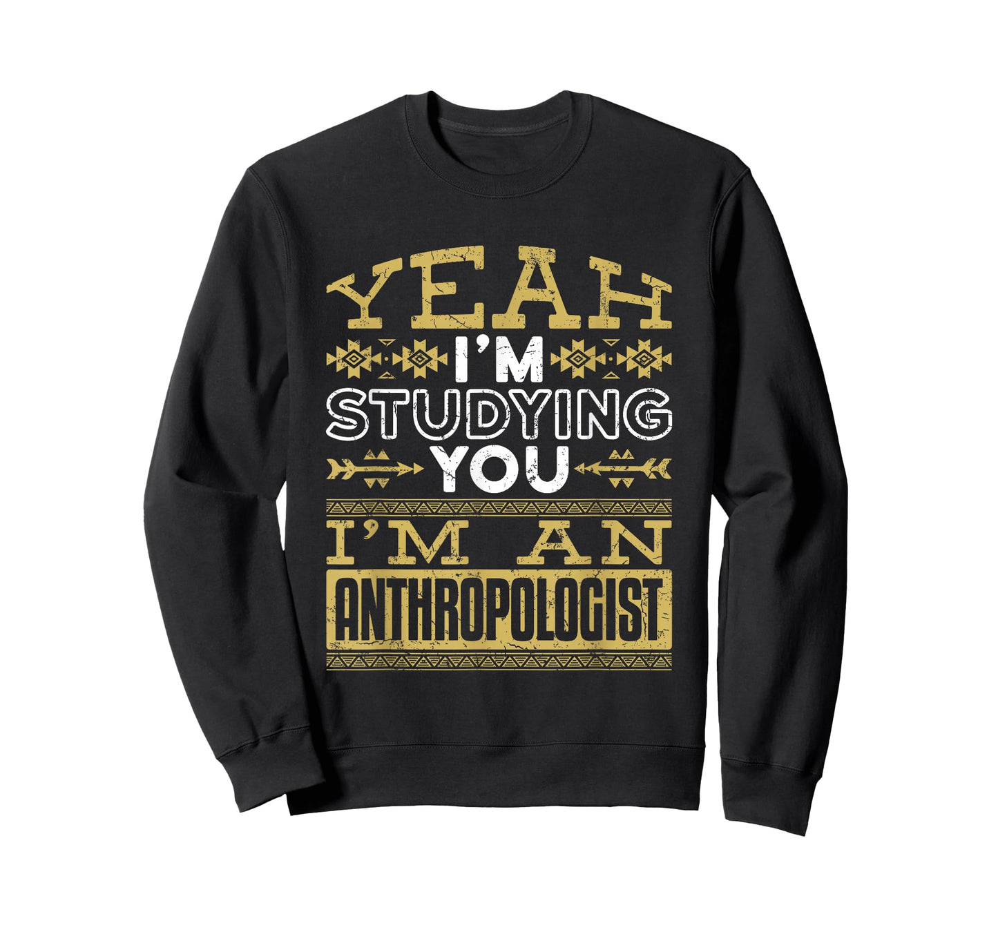 Anthropology Woman Man Anthropologist Studying You Funny T-Shirt