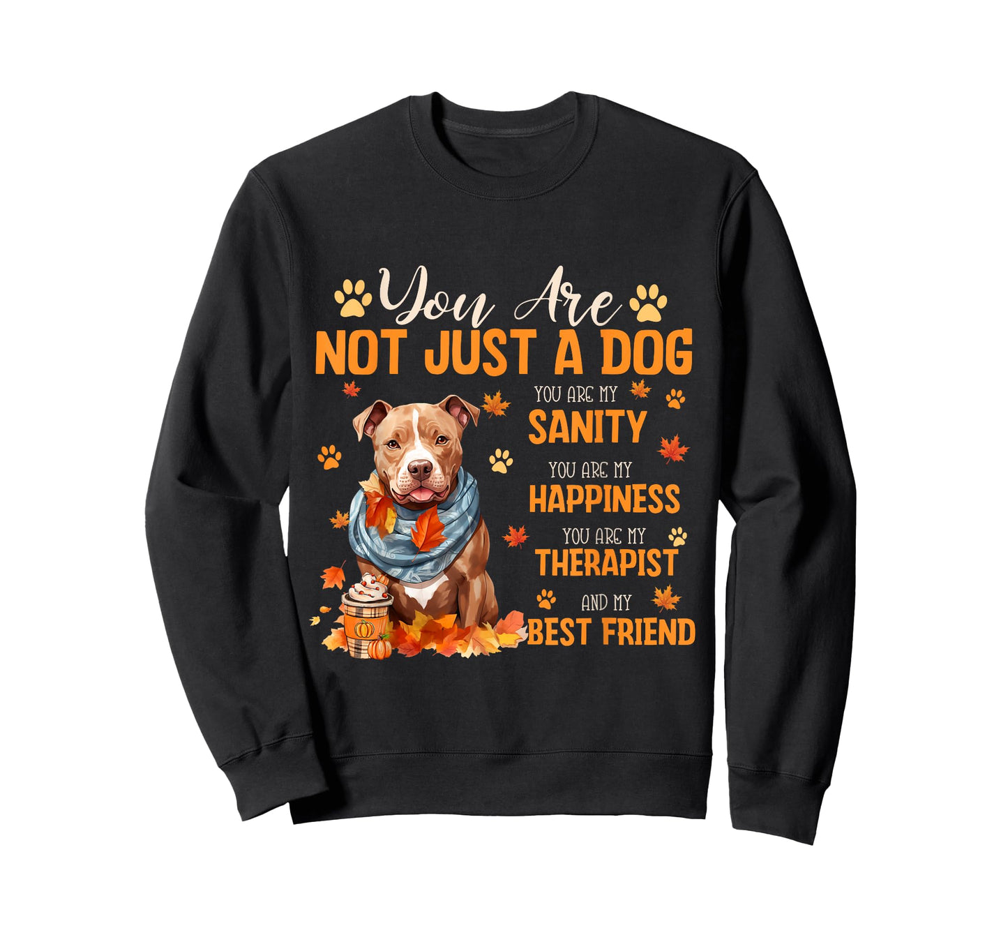 Pitbull You Are Not Just A Dog Thanksgiving Fall Autumn Men Women Kids T-Shirt