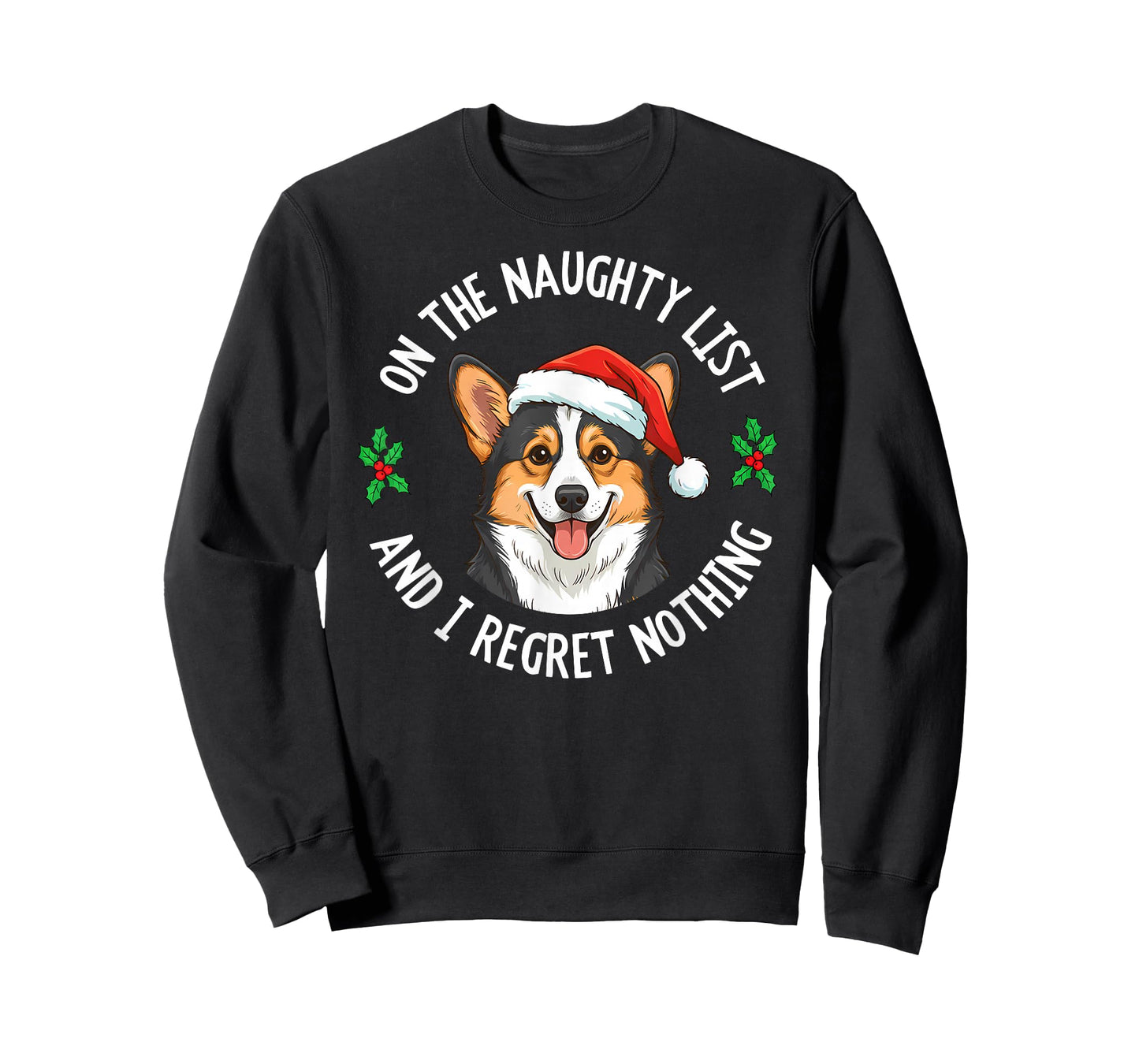 On The Naughty List and I Regret Nothing Corgi Dog Christmas T-Shirt