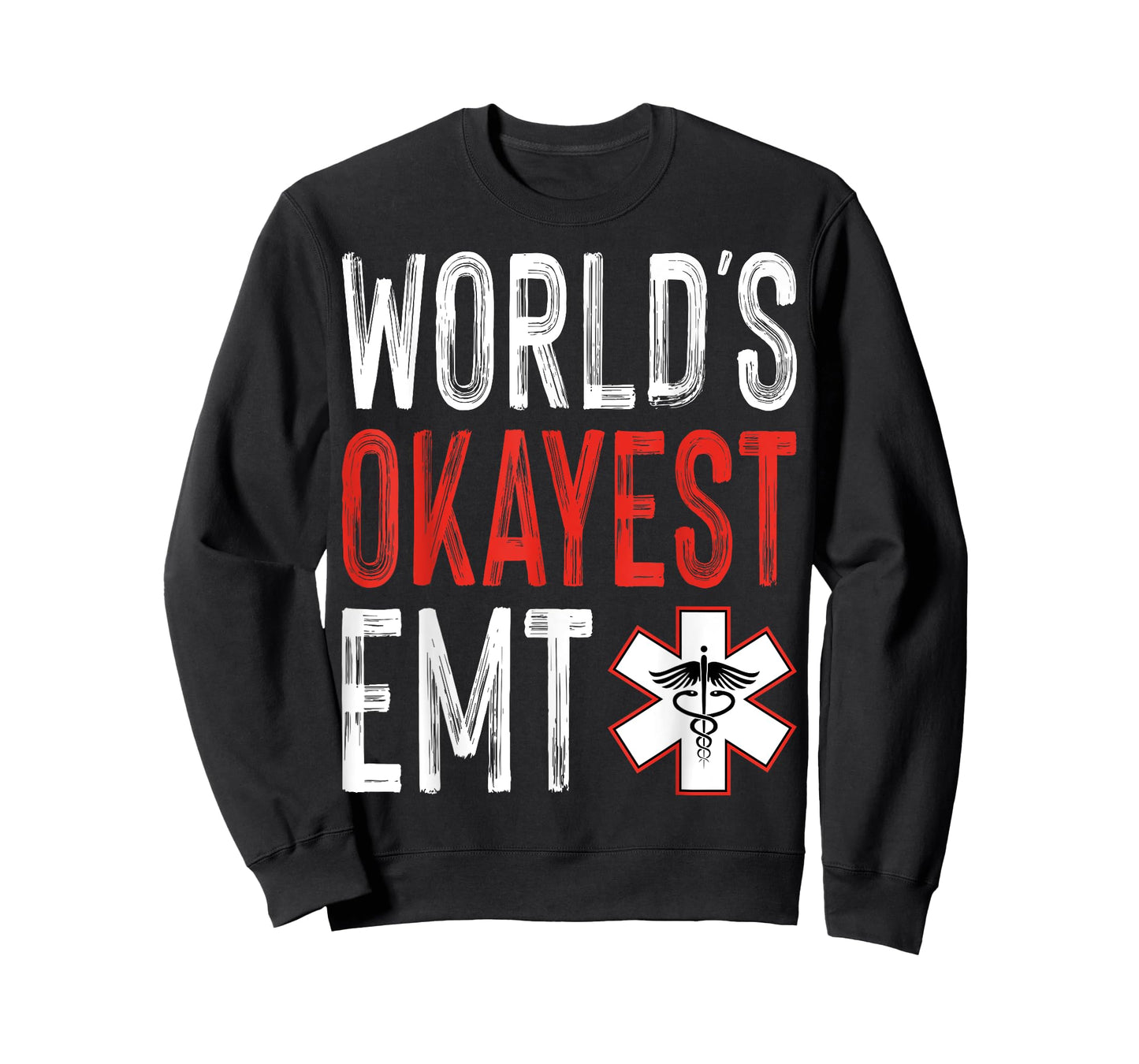 World's Okayest EMT Emergency Medical Technician EMS Gifts T-Shirt