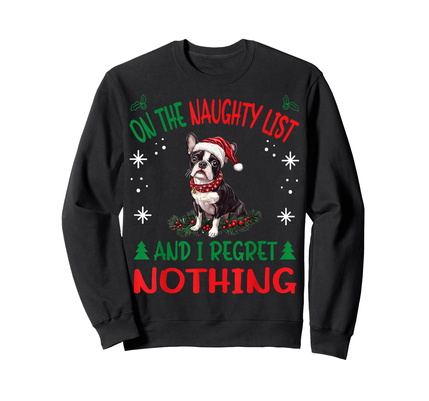 Cute Boston Terrier Dog Christmas On The Naughty List and I T-Shirt
