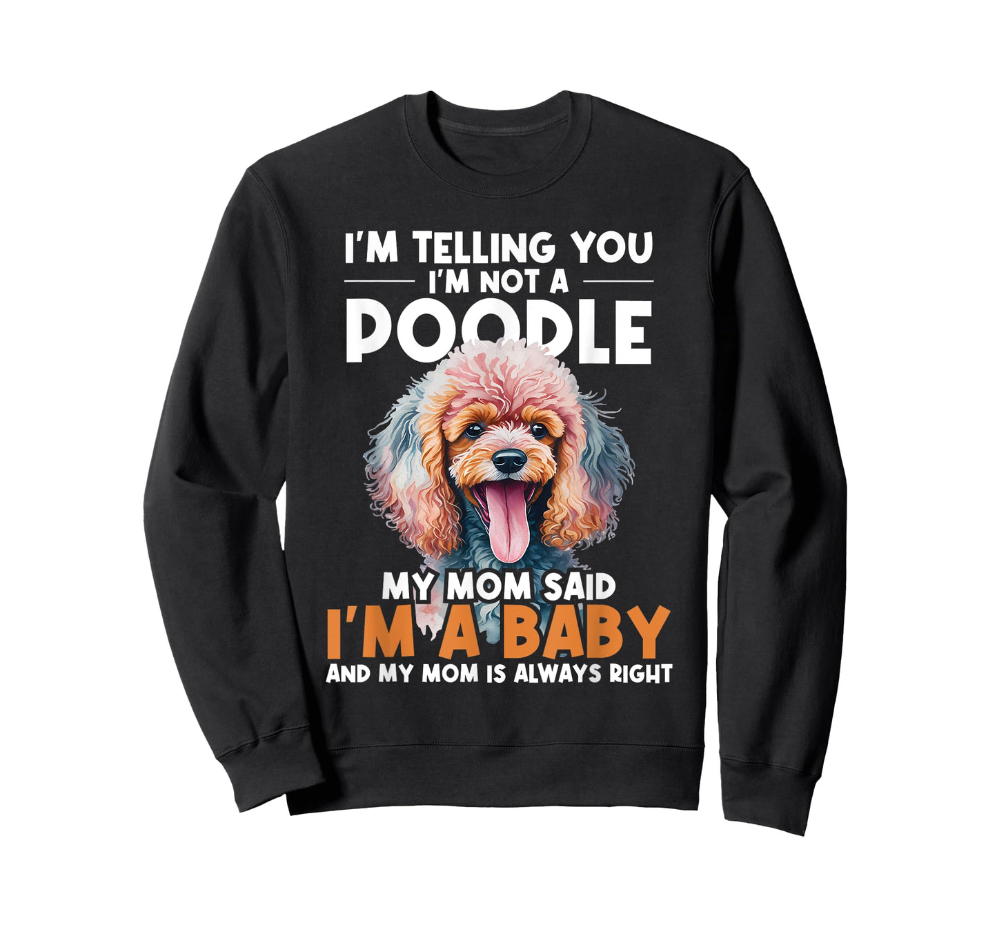 I'm Telling You I'm Not A Poodle - Dog Trainer Pet Breeder T-Shirt for Men Women Kids