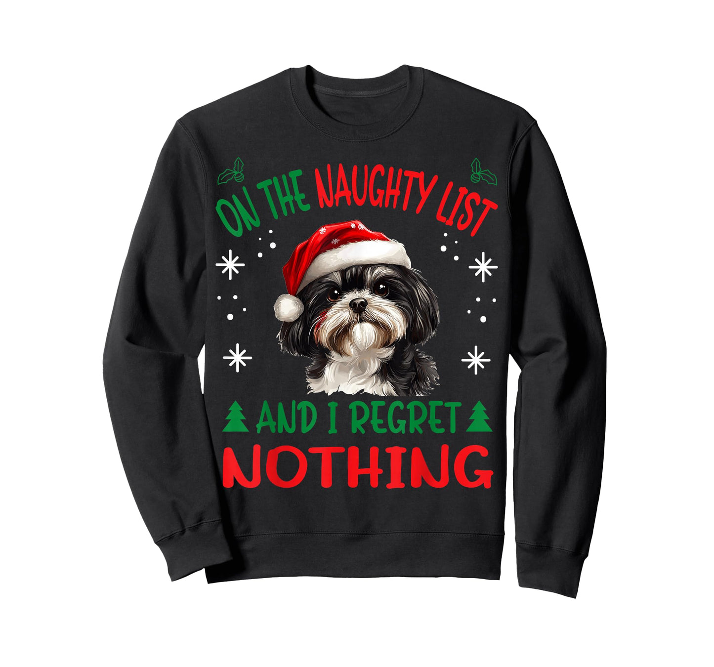 Cute Shih Tzu Dog Christmas On The Naughty List and I regret T-Shirt