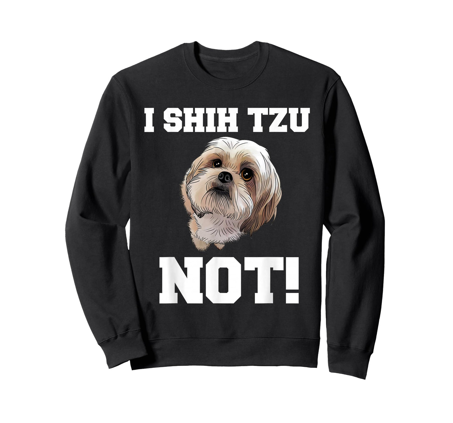 Funny Dog T Shirt I Shih TZU NOT Dog Puppy Shirt T-Shirt