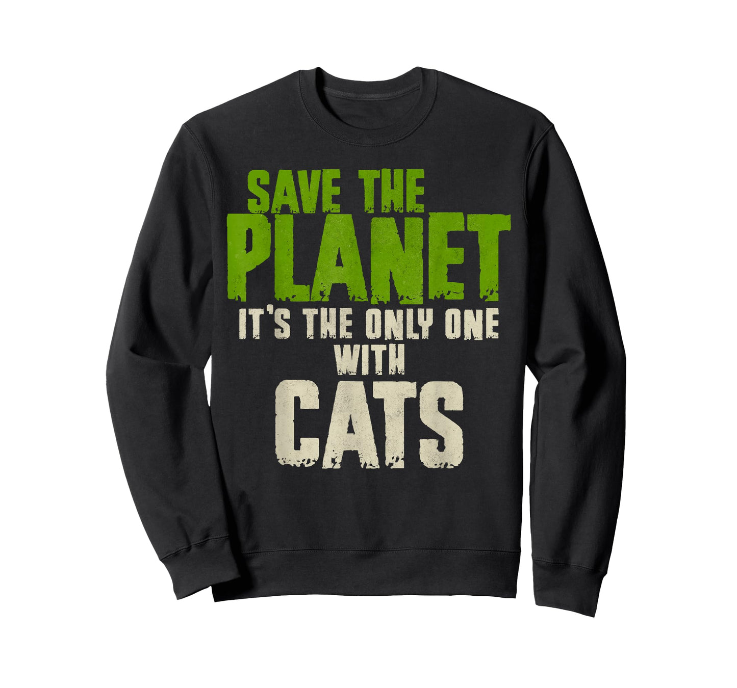 Funny Sarcastic Quote Environment Save The Planet Cats Mom T-Shirt