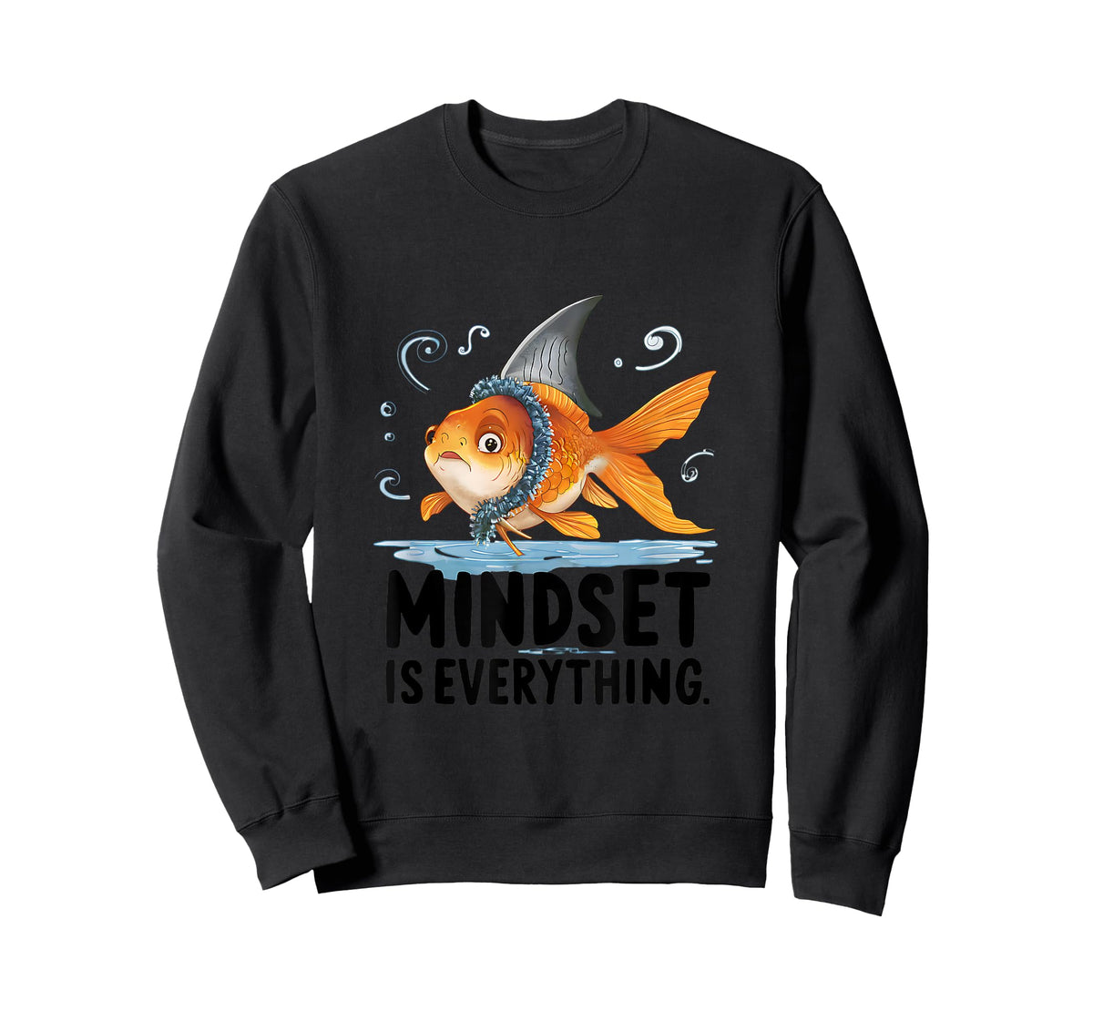 Everything Is Mindset Shark Fin Goldfish T-Shirt