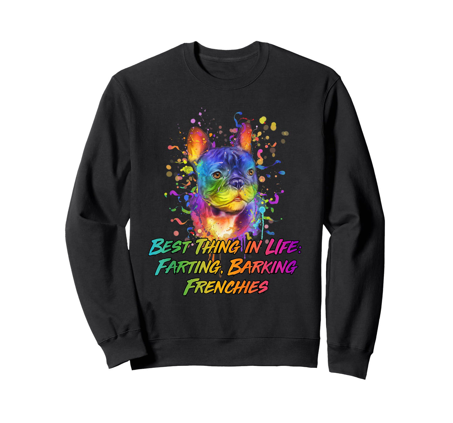 Best Thing in LIfe Farting Barking Frenchies Dog Theme Funny T-Shirt for Men Women