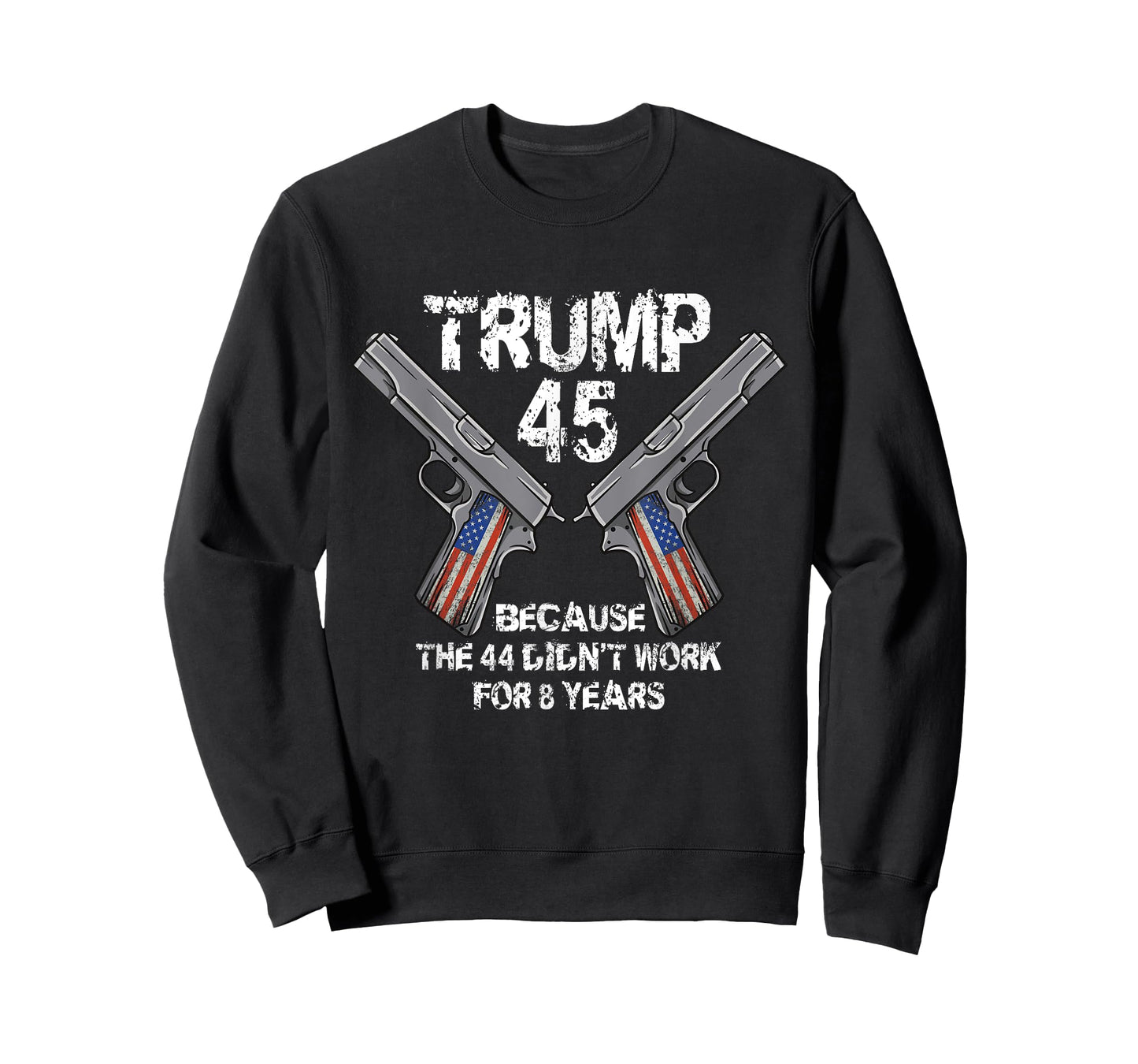 Trump 45 Because the 44 Didnt Work Election 2020 Pro Trump T-Shirt