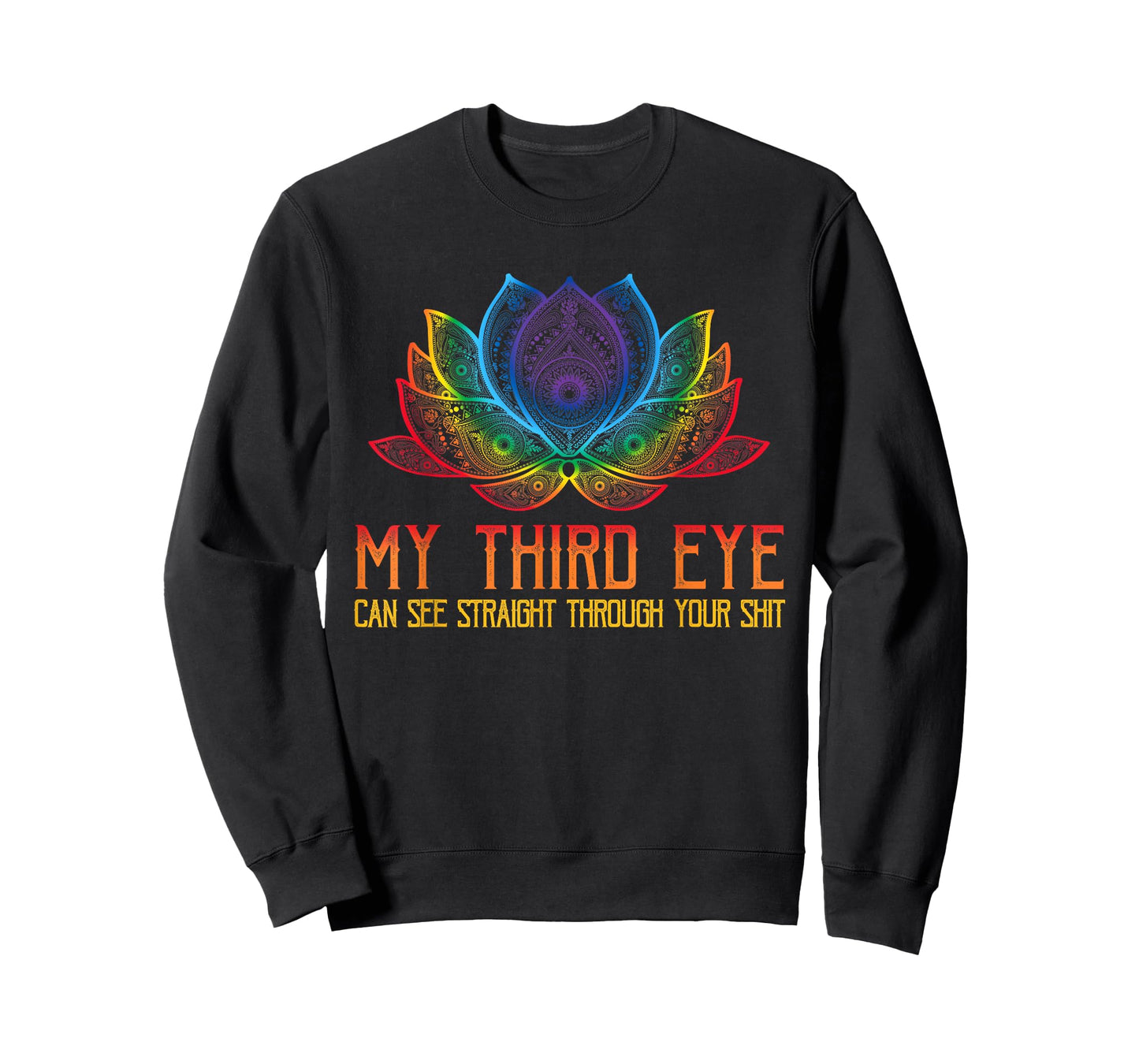 Funny Spiritual Saying Third Eye Sees Through Your Shit T-Shirt