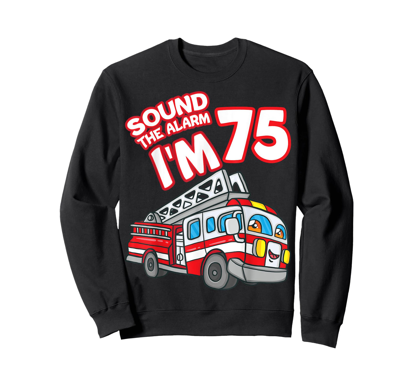 Sound The Alarm I'm 75 Fire Engine Firefighter 75th Birthday T-Shirt