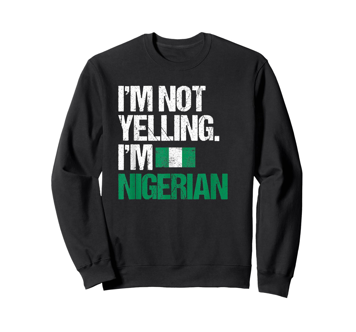 I'm Not Yelling Im Nigerian T-Shirt T-Shirt