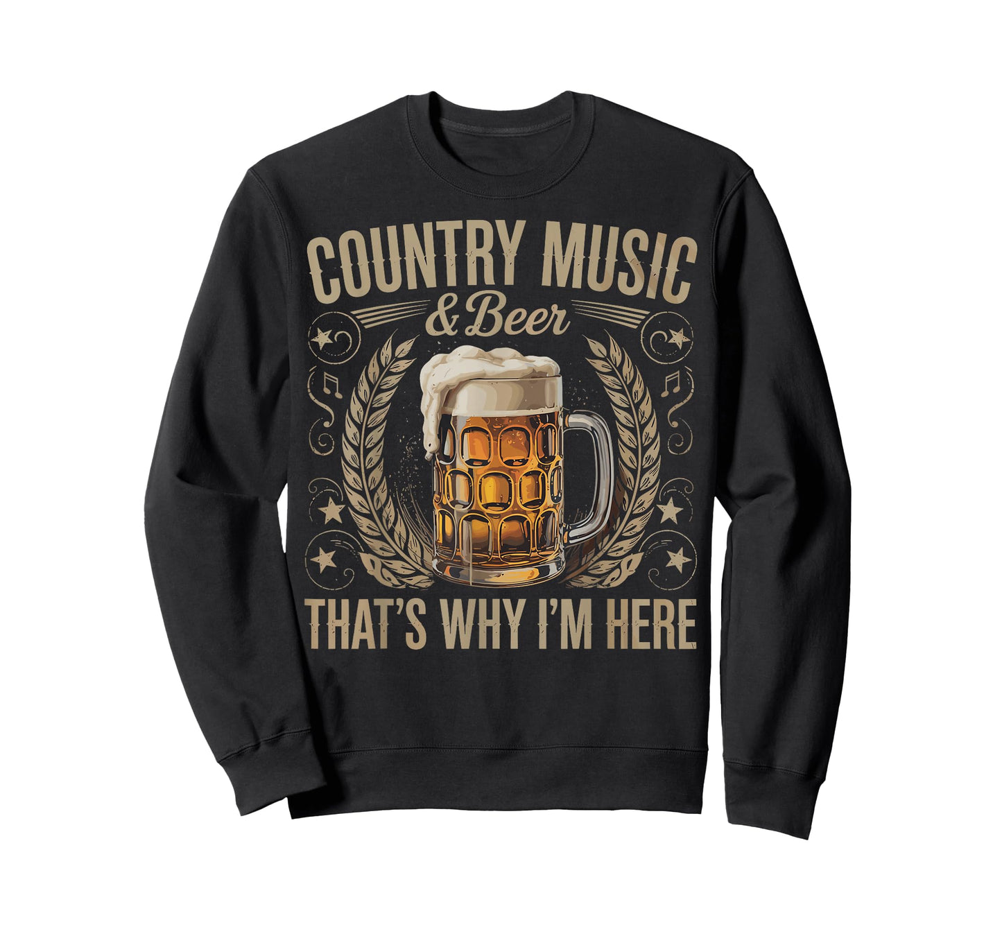 Country Music & Beer That's Why I'm Here Funny Drinking T-Shirt