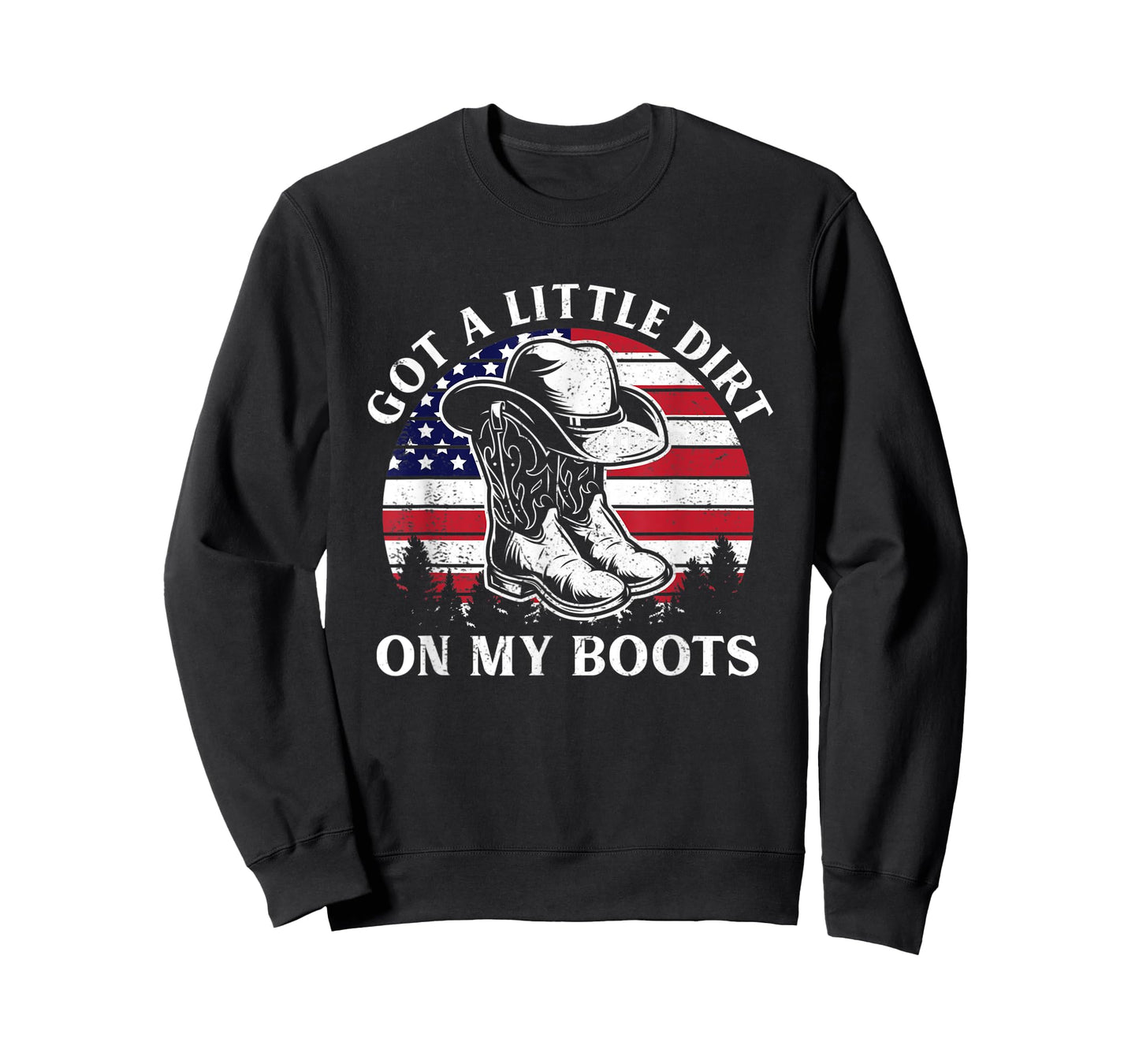 Got A Little Dirt On My Boots Cowboy Hat USA Flag T-Shirt