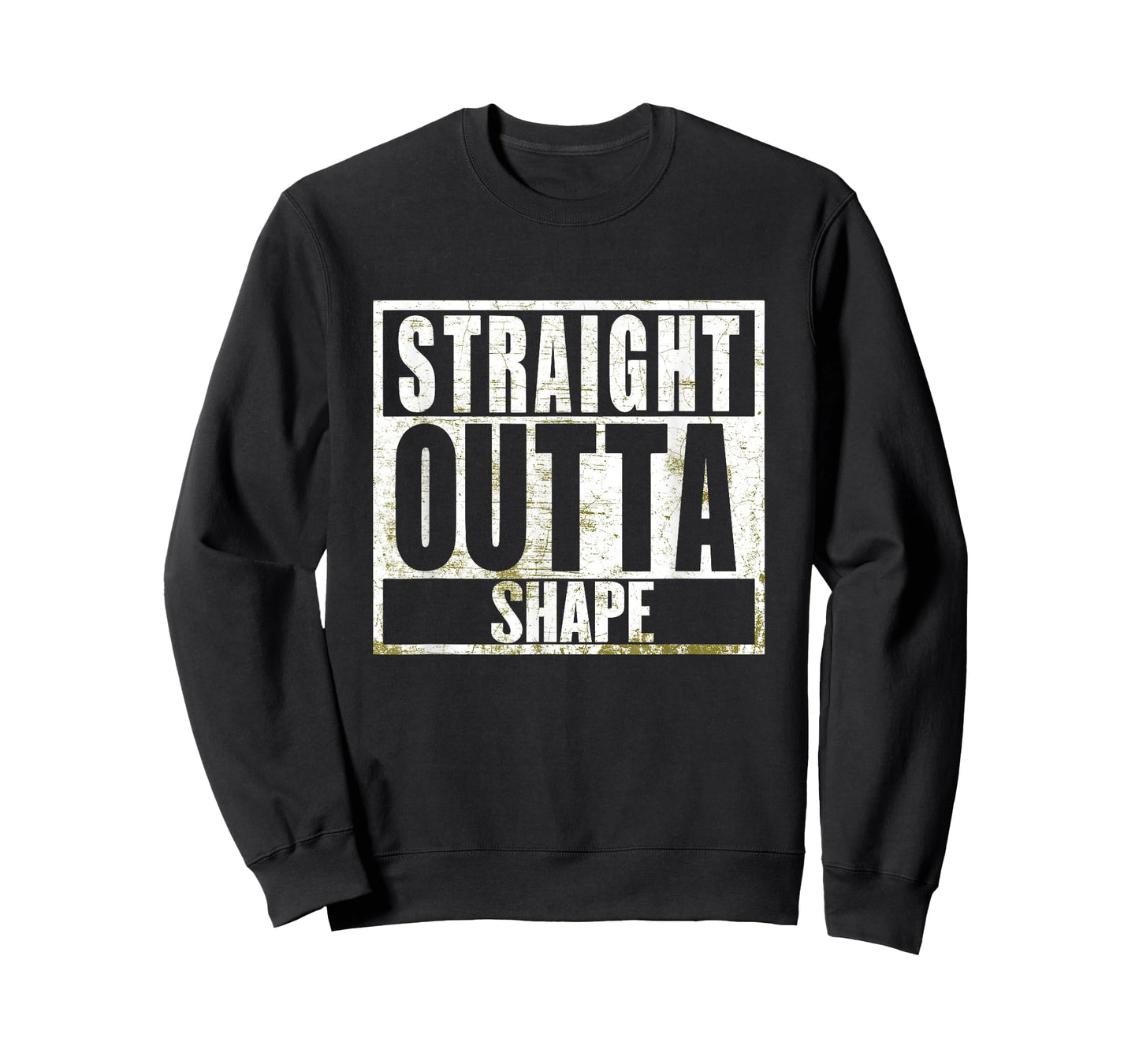 Straight Outta Shape Funny Workout Fat Overweight Joke T-Shirt