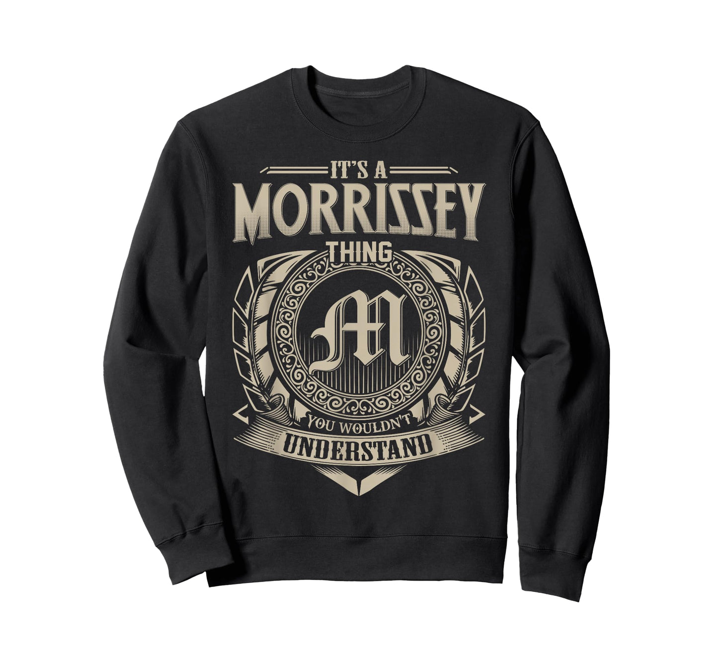 It's A MORRISSEY Thing You Wouldn't Understand Name Vintage T-Shirt